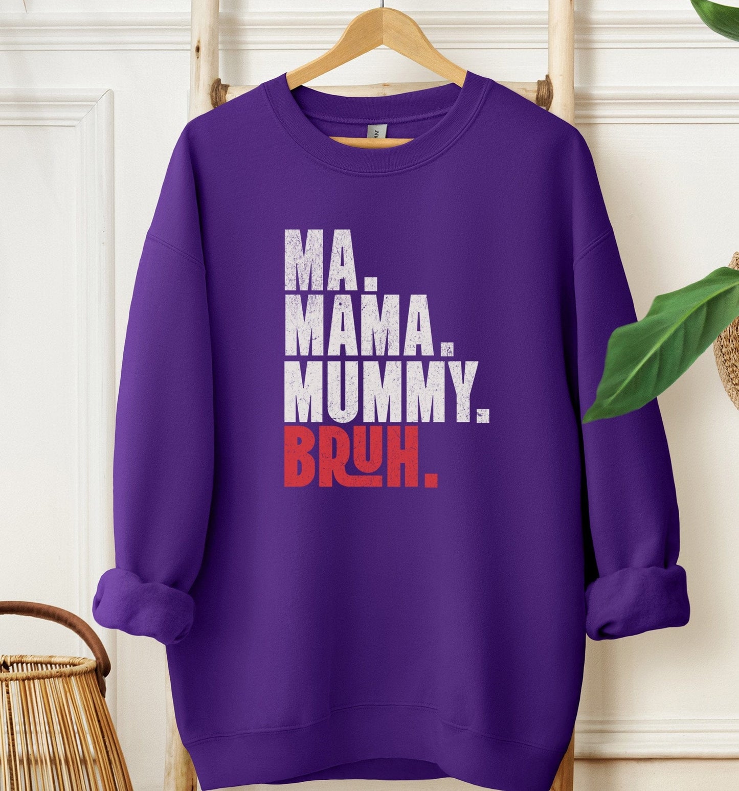 Ma Mama Mummy Bruh Sweatshirt