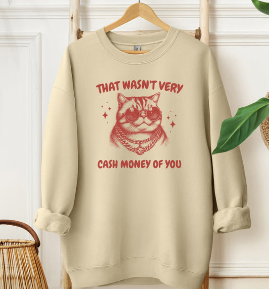 Cash Money Sweatshirt