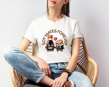 Soy Mates Forever T-shirt