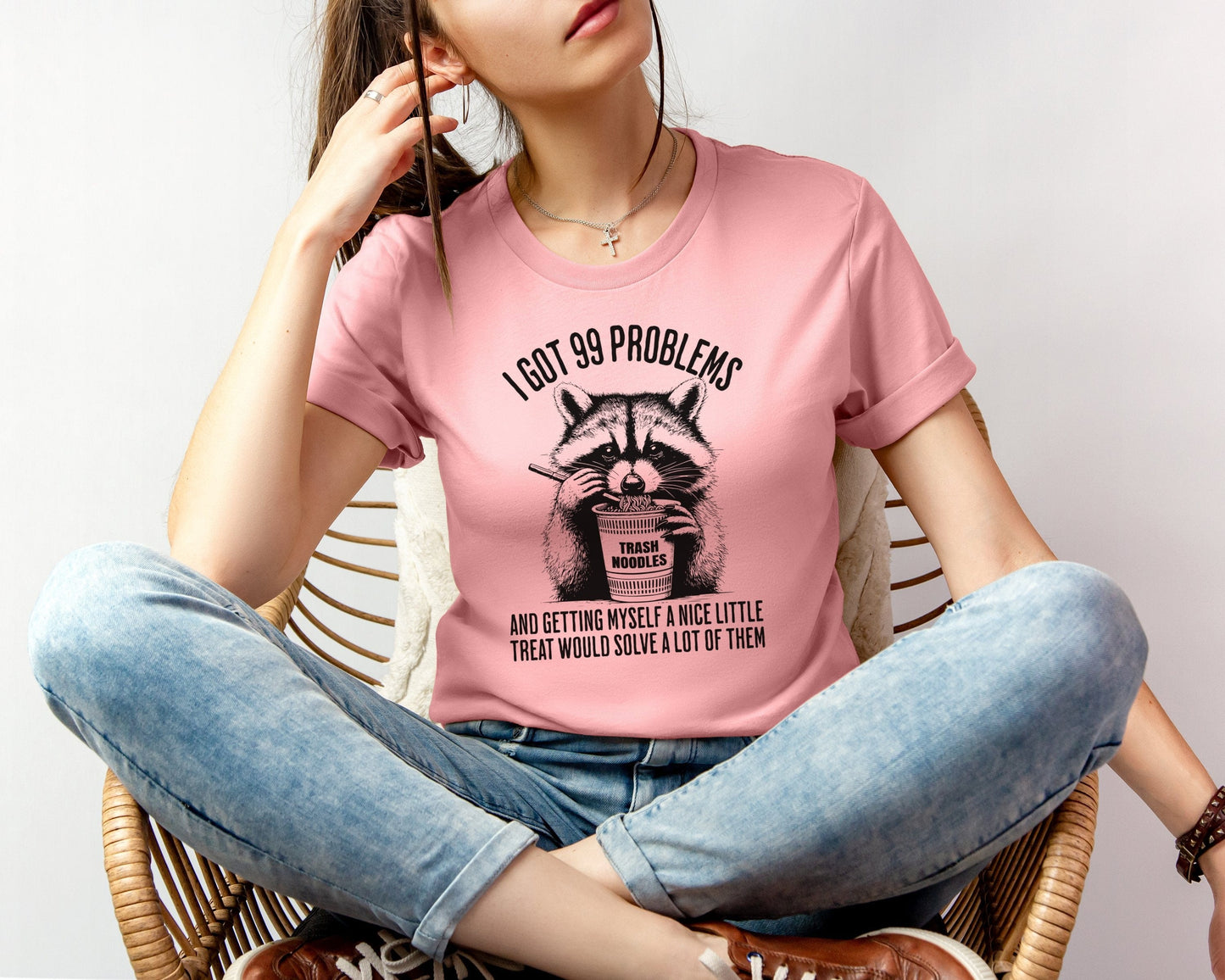 I got 99 Problems T-shirt
