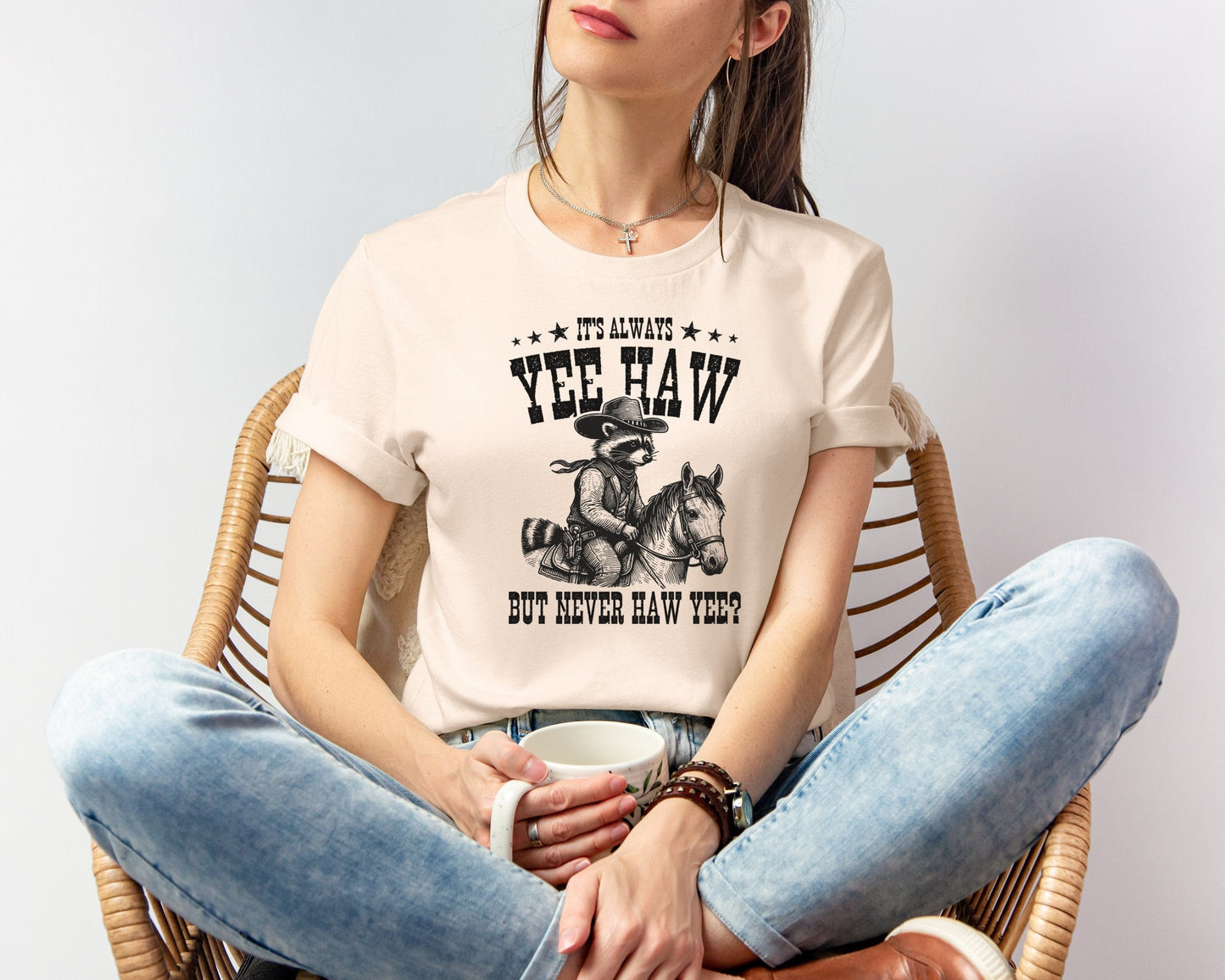 It's Always Yee Haw T-shirt