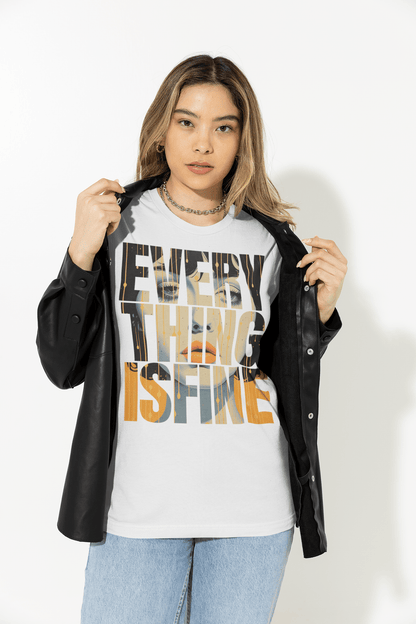 Everything is Fine T-shirt